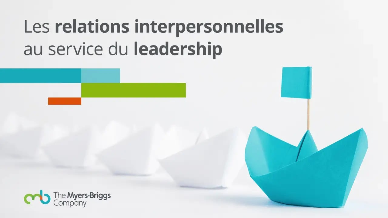 Les relations interpersonnelles au service du leadership